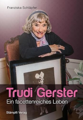 Stock image for Trudi Gerster: Ein facettenreiches Leben for sale by medimops