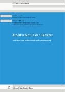 Stock image for Arbeitsrecht in der Schweiz: Unterlagen zum Selbststudium mit Fragensammlung for sale by medimops