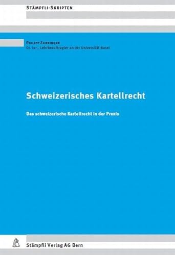 9783727215445: Schweizerisches Kartellrecht: Das Schweizerische Kartellrecht in der Praxis plus Anhang (2 Bnde)