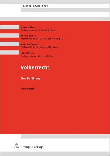 Beispielbild fr Vlkerrecht: Eine Einfhrung (Stmpfli Skripten) Klin, Walter; Epiney, Astrid; Caroni, Martina and Knzli, Jrg zum Verkauf von online-buch-de