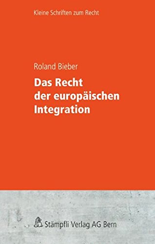 Stock image for Das Recht der europischen Integration (Kleine Schriften zum Recht KSR) for sale by medimops