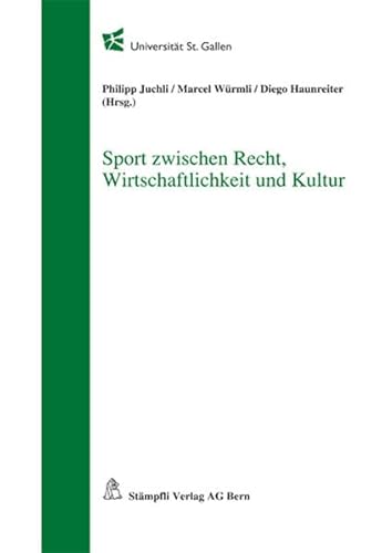 Stock image for Sport zwischen Recht, Wirtschaftlichkeit und Kultur (Schriften der Assistierenden der Universitt St. Gallen (HSG)). for sale by INGARDIO