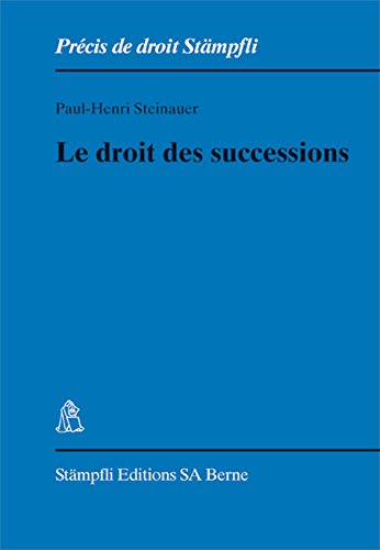 Beispielbild fr Le droit des successions Steinauer, Paul H zum Verkauf von online-buch-de