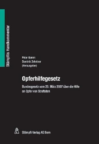 9783727225499: Opferhilfegesetz: Bundesgesetz vom 23. Mrz 2007 ber die Hilfe an Opfer von Straftaten