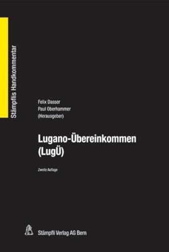 9783727225604: Lugano-bereinkommen (Lug): bereinkommen ber die gerichtliche Zustndigkeit und die Anerkennung und Vollstreckung von Entscheidungen in Zivil- und Handelssachen vom 30. Oktober 2007