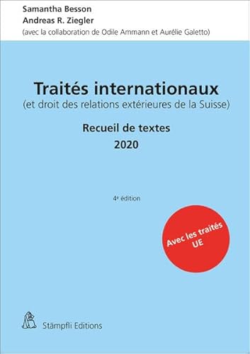 9783727226120: Traits internationaux (et droit des relations extrieures de la Suisse): Recueil de textes 2020