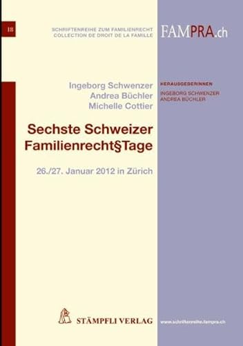 9783727228667: Sechste Schweizer Familienrechttage: 26./27. Januar 2012 in Zrich