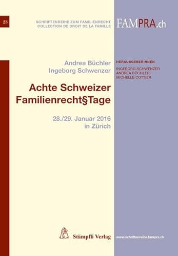 9783727228711: Achte Schweizer FamilienrechtTage: 28./29. Januar 2016 in Zrich: 23