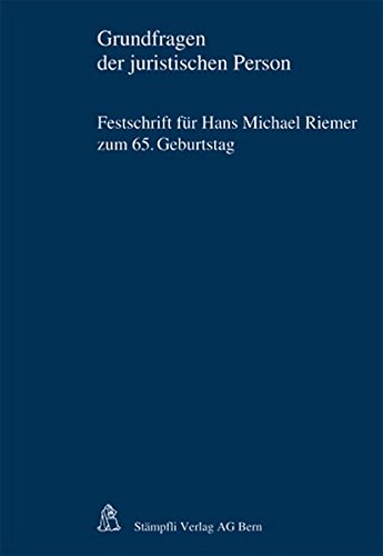 9783727229510: Grundfragen der juristischen Person: Festschrift fr Hans Michael Riemer zum 65. Geburtstag