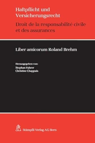 9783727229626: Droit de la responsabilit civile et des assurances: Liber amicorum Roland Brehm