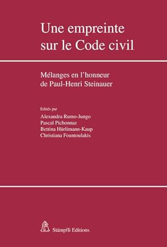 Imagen de archivo de Une empreinte sur le Code civil Mlanges en l`honneur de Paul-Henri Steinauer a la venta por Buchpark