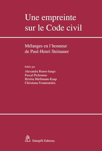 9783727229688: Une empreinte sur le Code civil: Mlanges en l'honneur de Paul-Henri Steinaue...