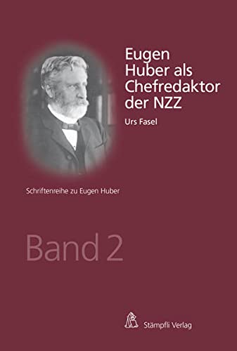 9783727230561: Eugen Huber als Chefredaktor der NZZ
