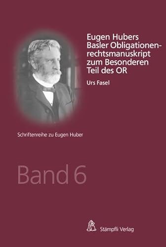 9783727230608: Eugen Hubers Basler Obligationenrechtsmanuskript zum Besonderen Teil des OR: 6