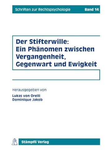 Stock image for Der Stifterwille: Ein Phnomen zwischen Vergangenheit, Gegenwart und Ewigkeit for sale by Buchpark