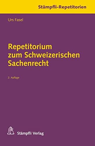 Stock image for Repetitorium zum Schweizerischen Sachenrecht (Stmpfli-Repetitorien) for sale by medimops