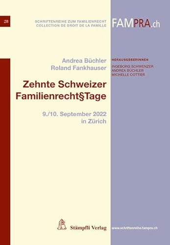 Beispielbild fr Zehnte Schweizer FamilienrechtTage: 9./10. September 2022 in Zrich zum Verkauf von Revaluation Books