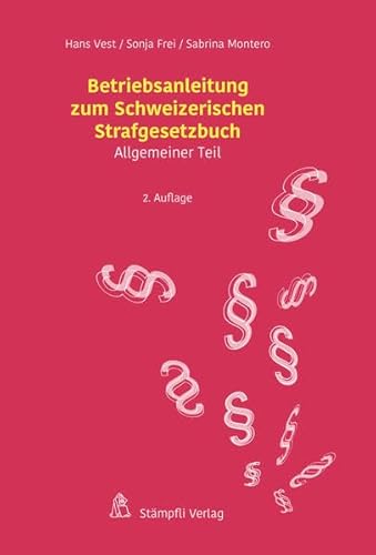 9783727245879: Betriebsanleitung zum Schweizerischen Strafgesetzbuch: Allgemeiner Teil I