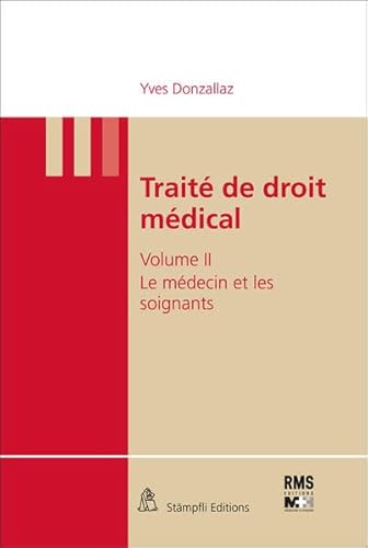 Beispielbild fr Trait de droit mdical: Volume II: Le mdecin et les soignants zum Verkauf von Buchpark