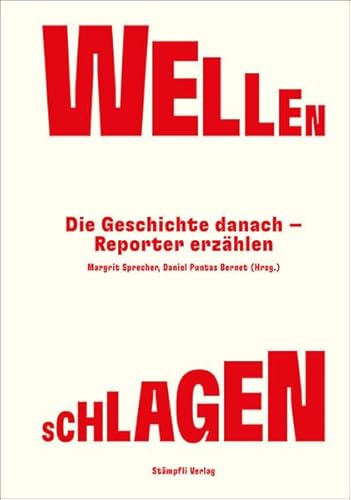 Stock image for Wellen schlagen: Die Geschichte danach - Reporter erzhlen for sale by medimops