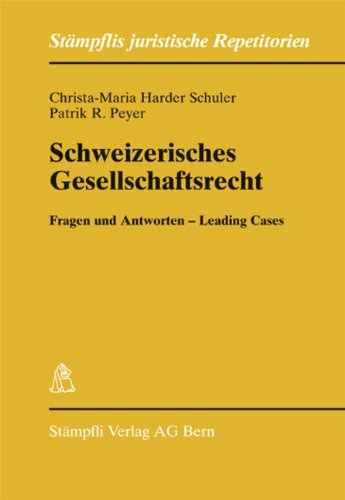 Beispielbild fr Schweizerisches Gesellschaftsrecht: Fragen und Antworten - Leading Cases Peyer, Patrik R and Harder Schuler, Christa M zum Verkauf von online-buch-de