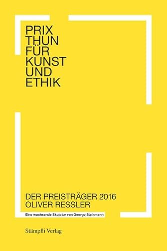 Beispielbild fr Prix Thun fr Kunst und Ethik ine wachsende Skulptur von George Steinmann. Der Preistrger 2016 Oliver Ressler zum Verkauf von Buchpark