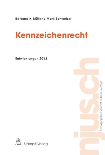 9783727281372: Kennzeichenrecht, Entwicklungen 2013