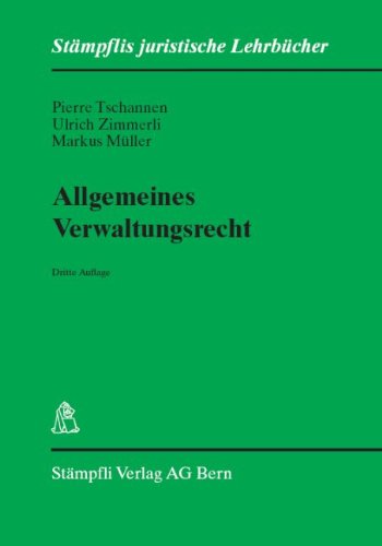 Beispielbild fr Allgemeines Verwaltungsrecht Tschannen, Pierre; Zimmerli, Ulrich and Mller, Markus zum Verkauf von online-buch-de