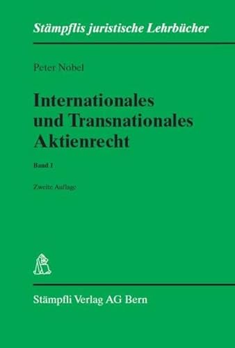 Beispielbild fr Internationales und Transnationales Aktienrecht - Band 1: Teil IPR und Grundlagen (Stmpflis juristische Lehrbcher) zum Verkauf von medimops