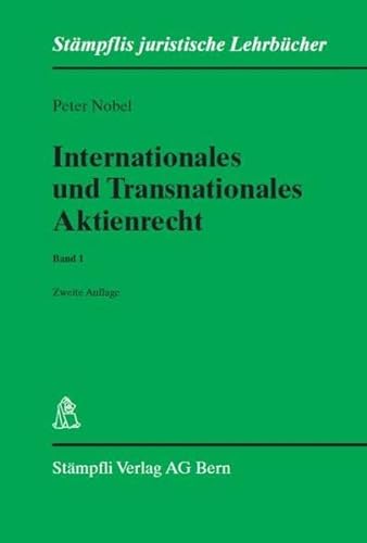 9783727286704: Internationales und Transnationales Aktienrecht - Band 1: Teil IPR und Grundlagen