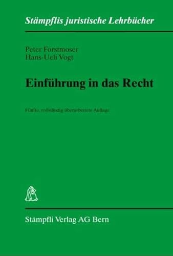 Beispielbild fr Einfhrung in das Recht (Stmpflis juristische Lehrbcher) Forstmoser, Peter and Vogt, Hans-Ueli zum Verkauf von online-buch-de