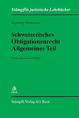 Stock image for Schweizerisches Obligationenrecht, Allgemeiner Teil (Stmpflis juristische Lehrbcher) Schwenzer, Ingeborg for sale by online-buch-de