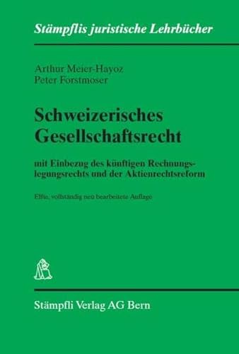 9783727286803: Schweizerisches Gesellschaftsrecht: mit Einbezug des knftigen Rechnungslegungsrechts und der Aktienrechtsreform