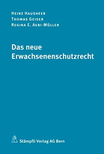 Stock image for Das neue Erwachsenenschutzrecht Hausheer, Heinz; Geiser, Thomas and Aebi-Mller, Regina E. for sale by online-buch-de