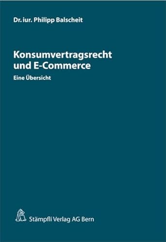 Beispielbild fr Konsumvertragsrecht und E-Commerce Balscheit, Philipp zum Verkauf von online-buch-de