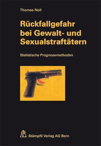 Beispielbild fr Rckfallgefahr bei Gewalt- und Sexualstrafttern zum Verkauf von BuchZeichen-Versandhandel