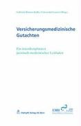 Beispielbild fr Versicherungsmedizinische Gutachten: Ein interdisziplinrer juristisch-medizinischer Leitfaden. In Kooperation mit EMH Schweizerischer rzteverlag AG Riemer-Kafka, Gabriela zum Verkauf von online-buch-de