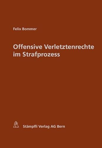 9783727291685: Offensive Verletztenrechte im Strafprozess