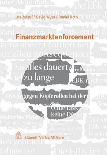 Beispielbild fr Finanzmarktenforcement (Schweizer Recht) : Eingreifende Verwaltungsverfahren der Eidg. Bankenkommission zur Durchsetzung des Banken-, Brsen-, Kollektivanlagen- und Geldwschereigesetzes und Ausblick auf das Finanzmarktaufsichtsgesetz zum Verkauf von Buchpark