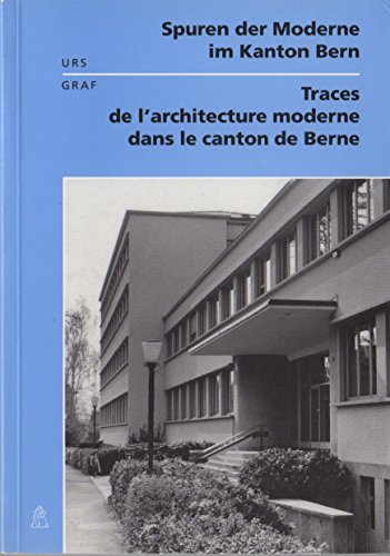 9783727292675: Spuren der Moderne im Kanton Bern: Anthologie der zeitgenossischen Architektu...