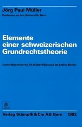 Imagen de archivo de Elemente einer schweizerischen Grundrechtstheorie Mller, Jrg P a la venta por online-buch-de