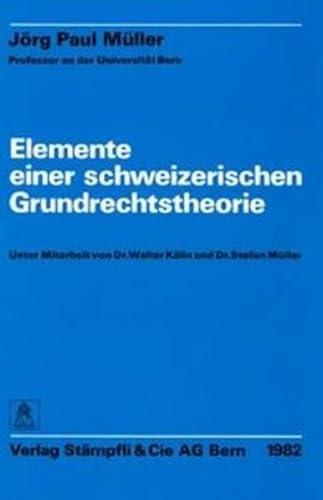 9783727294501: Elemente einer schweizerischen Grundrechtstheorie (German Edition)