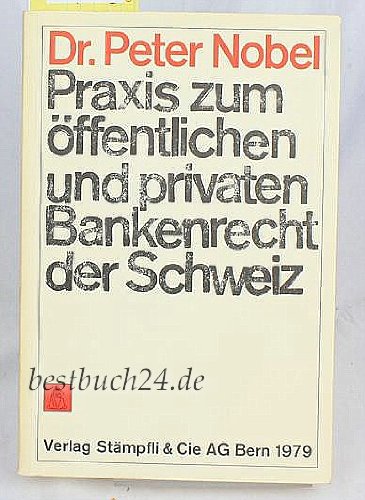 Beispielbild fr Praxis zum ffentlichen und privaten Bankenrecht der Schweiz. zum Verkauf von Wissenschaftliches Antiquariat Kln Dr. Sebastian Peters UG