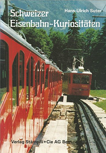 9783727296451: Schweizer Eisenbahn-Kuriositten