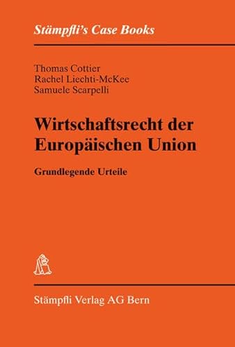9783727296789: Wirtschaftsrecht der Europischen Union: Grundlegende Urteile