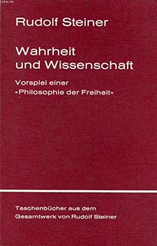 Wahrheit und Wissenschaft (9783727400308) by Steiner, Rudolf