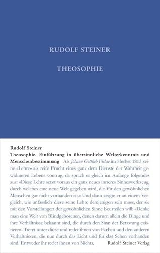 Theosophie : Einführung in übersinnliche Welterkenntnis und Menschenbestimmung - Rudolf Steiner