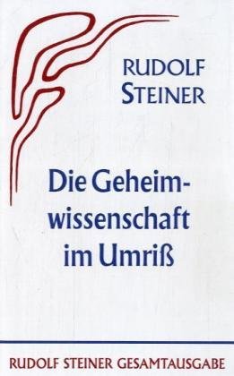 Imagen de archivo de Die Geheimwissenschaft im Umriss (Rudolf Steiner Gesamtausgabe) (German Edition) a la venta por HPB-Red