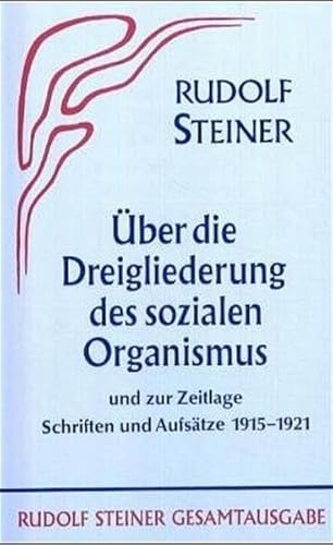 9783727402401: Aufstze ber die Dreigliederung des sozialen Organismus und zur Zeitlage 1915-1921: 024