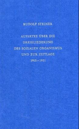 9783727402418: Aufstze ber die Dreigliederung des sozialen Organismus und zur Zeitlage 1915-1921